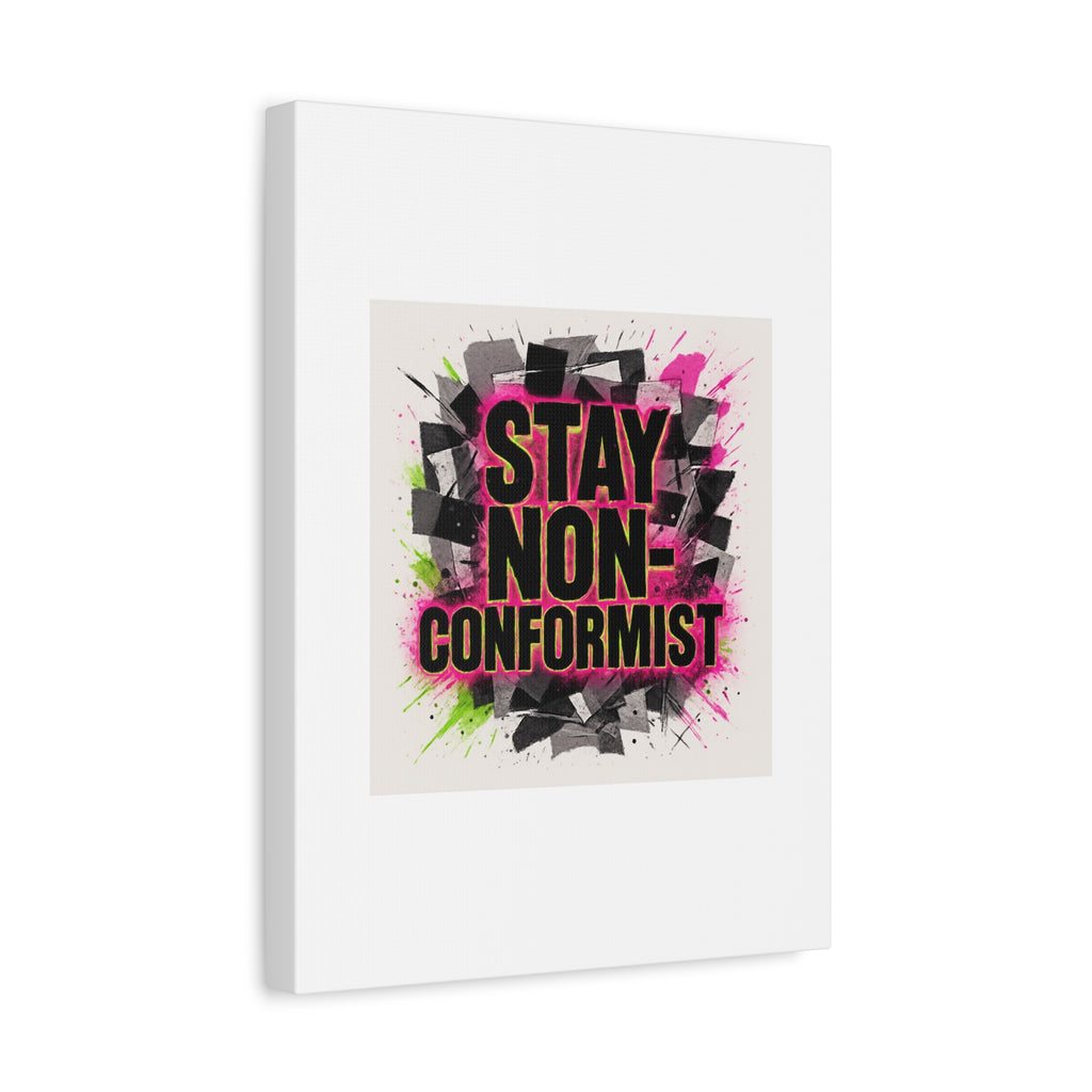 Canvas Wall Art — “Stay Non-Conformist” Street Art Print
