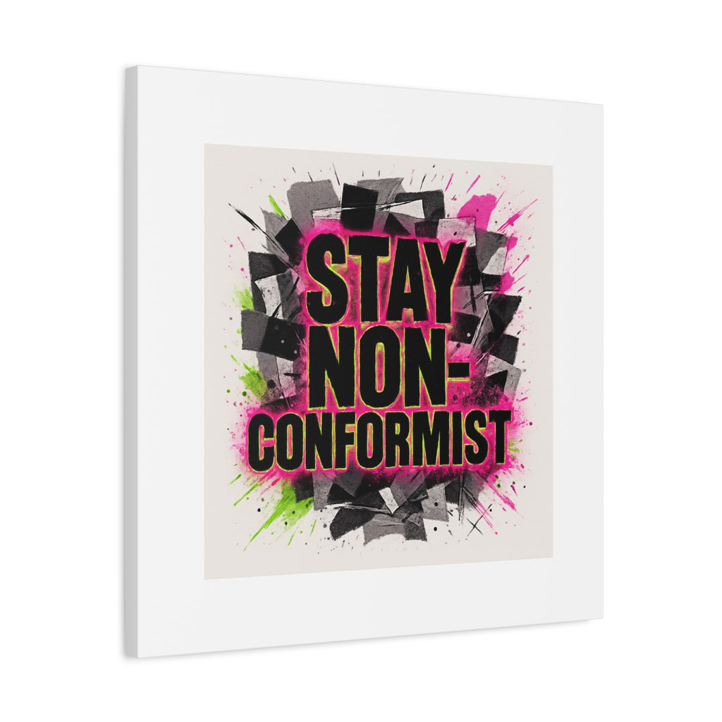 Canvas Wall Art — “Stay Non-Conformist” Street Art Print