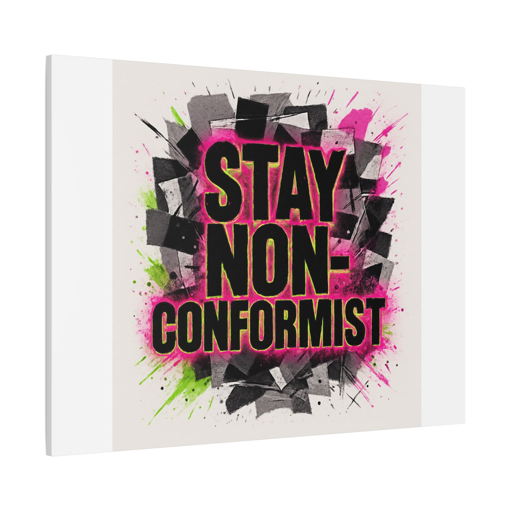Canvas Wall Art — “Stay Non-Conformist” Street Art Print