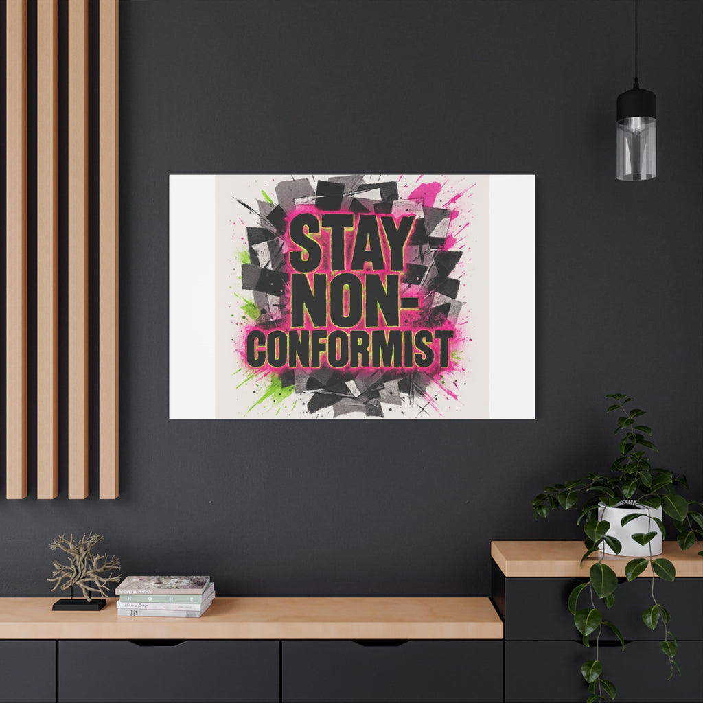 Canvas Wall Art — “Stay Non-Conformist” Street Art Print