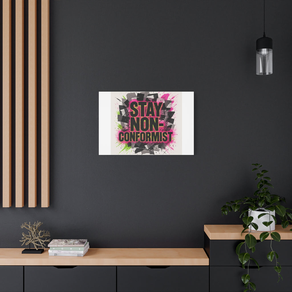 Canvas Wall Art — “Stay Non-Conformist” Street Art Print