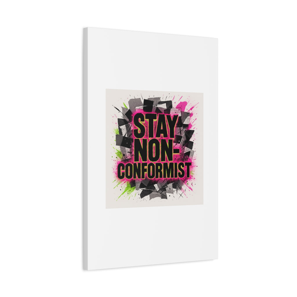 Canvas Wall Art — “Stay Non-Conformist” Street Art Print