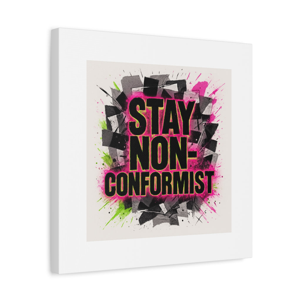 Canvas Wall Art — “Stay Non-Conformist” Street Art Print