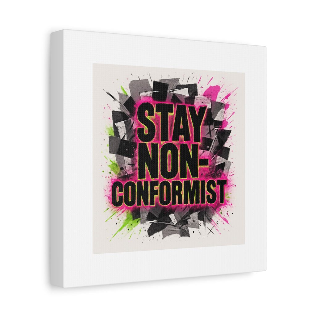 Canvas Wall Art — “Stay Non-Conformist” Street Art Print
