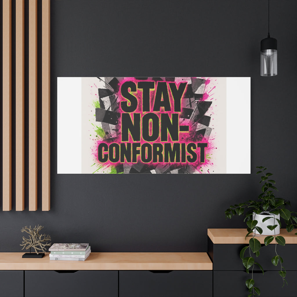 Canvas Wall Art — “Stay Non-Conformist” Street Art Print