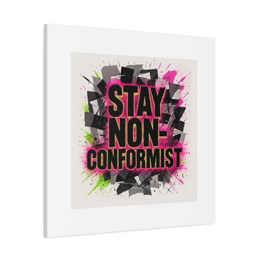 Canvas Wall Art — “Stay Non-Conformist” Street Art Print