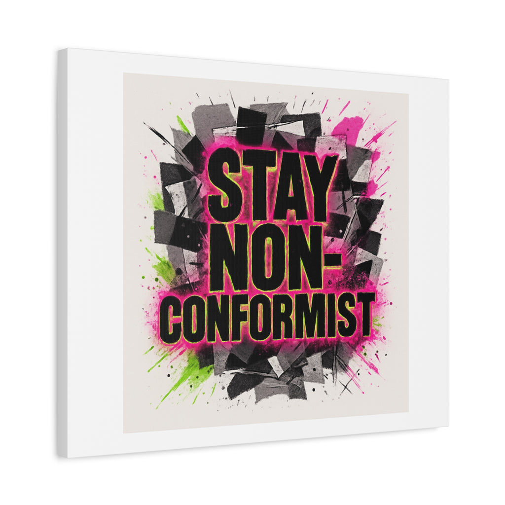 Canvas Wall Art — “Stay Non-Conformist” Street Art Print