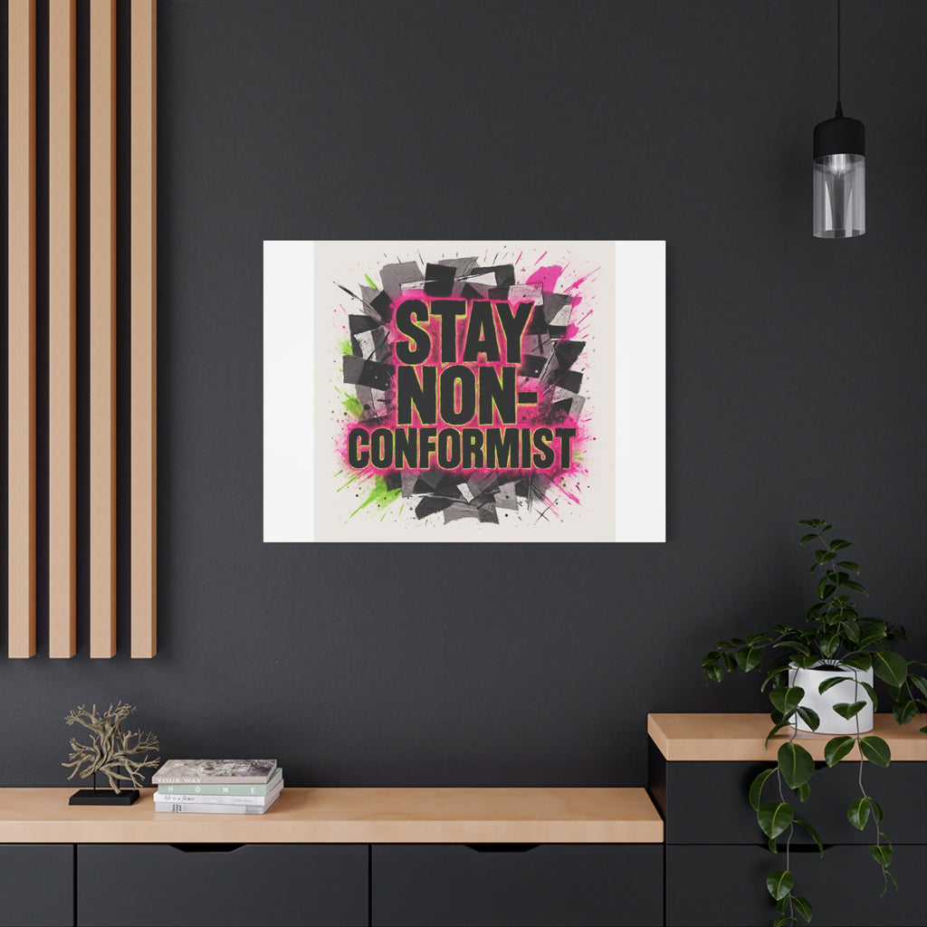Canvas Wall Art — “Stay Non-Conformist” Street Art Print