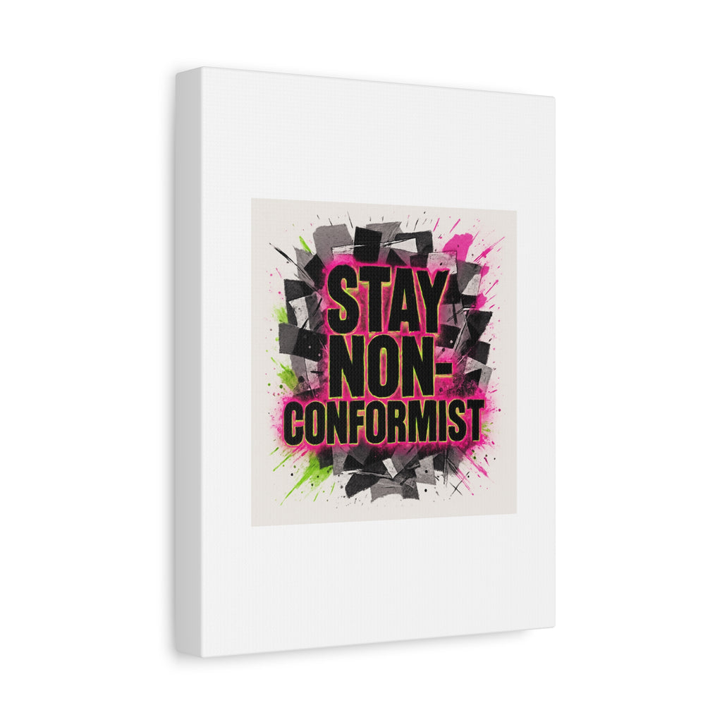 Canvas Wall Art — “Stay Non-Conformist” Street Art Print