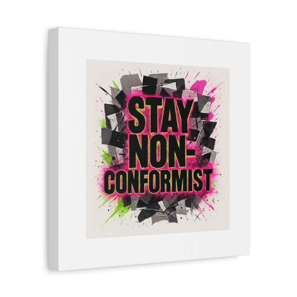 Canvas Wall Art — “Stay Non-Conformist” Street Art Print
