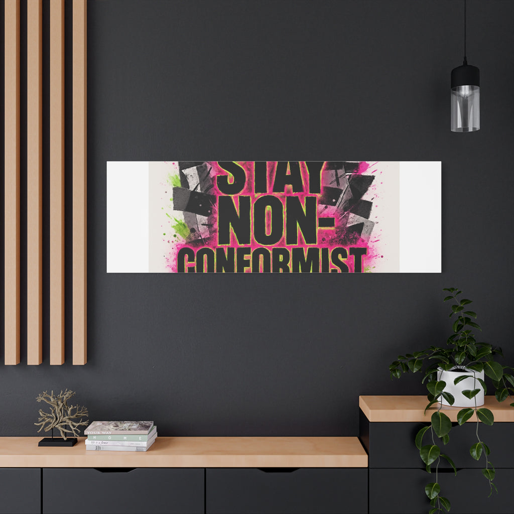 Canvas Wall Art — “Stay Non-Conformist” Street Art Print