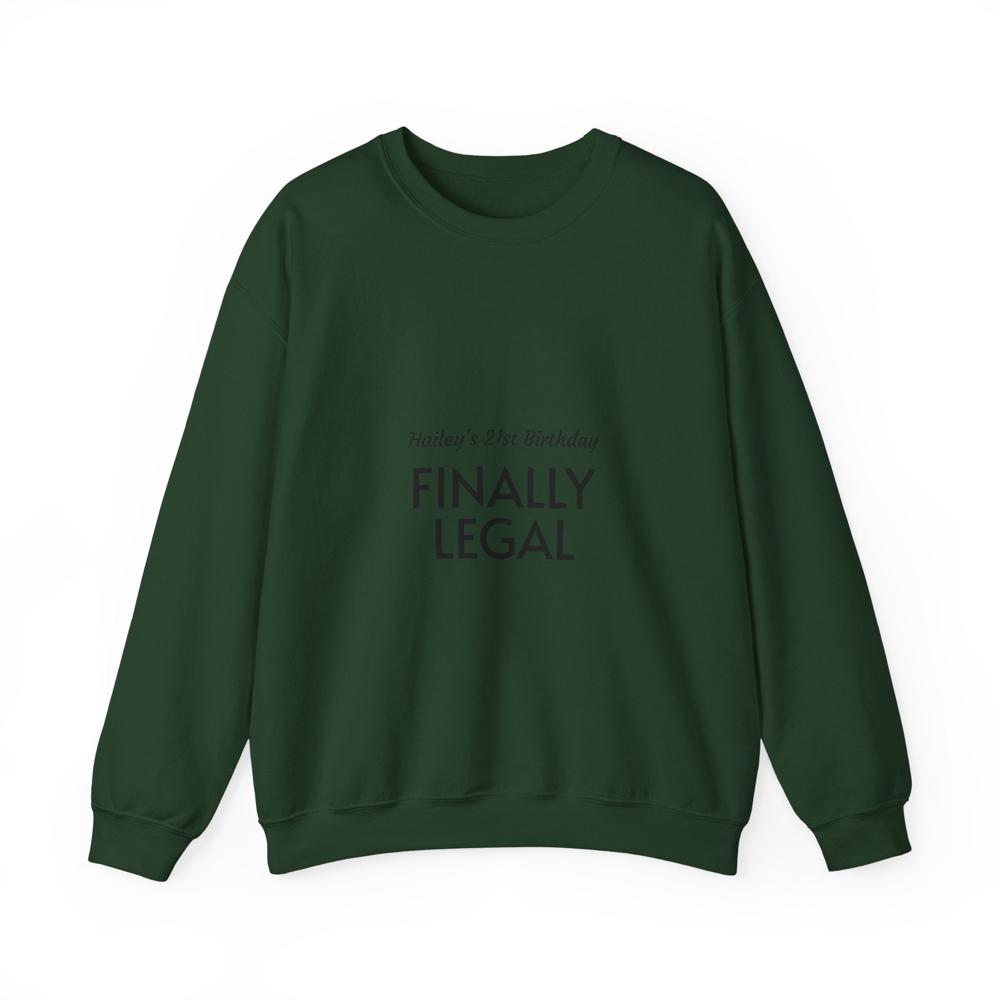Finally Legal Sweatshirt — Personalized 21st Birthday Crewneck