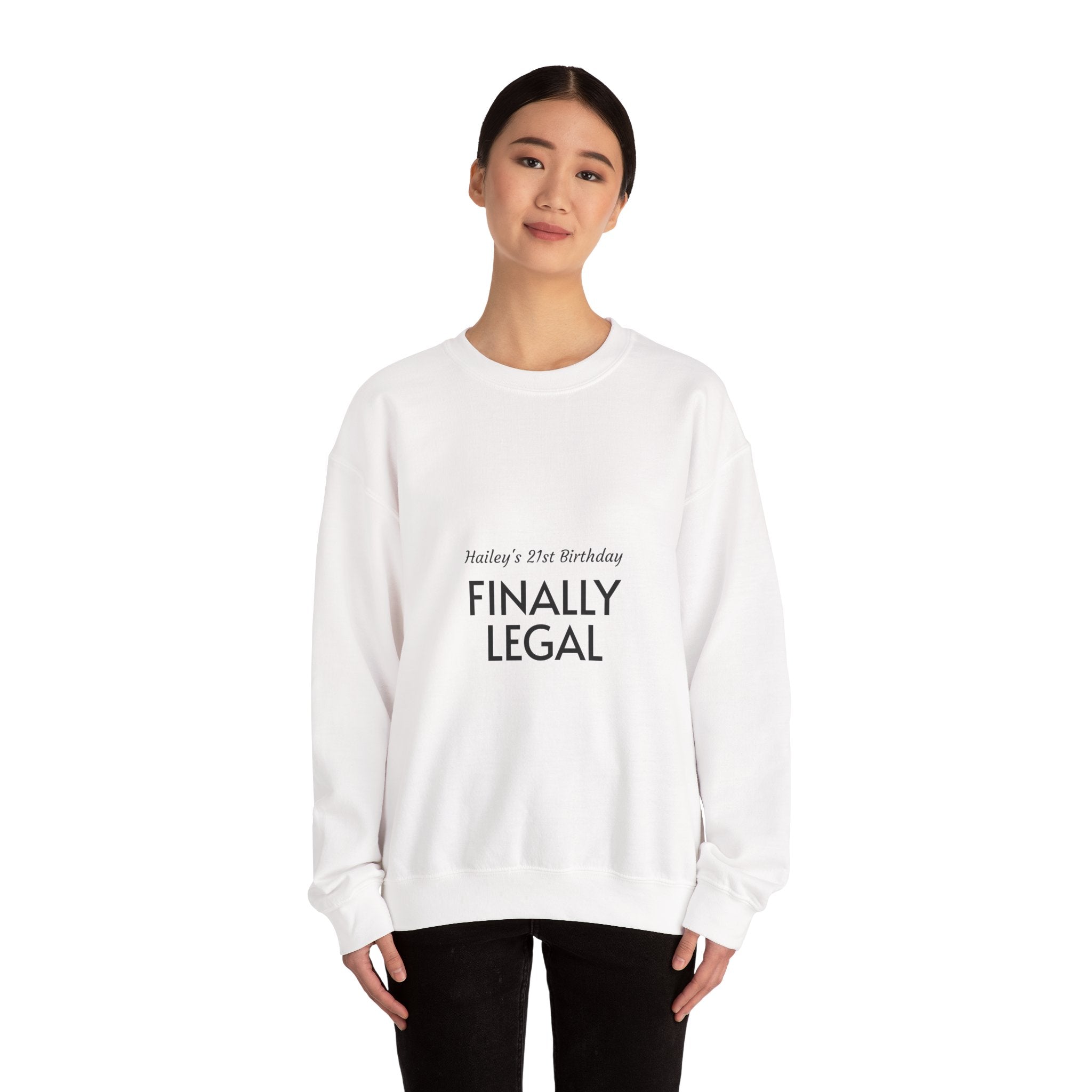 Finally Legal Sweatshirt — Personalized 21st Birthday Crewneck