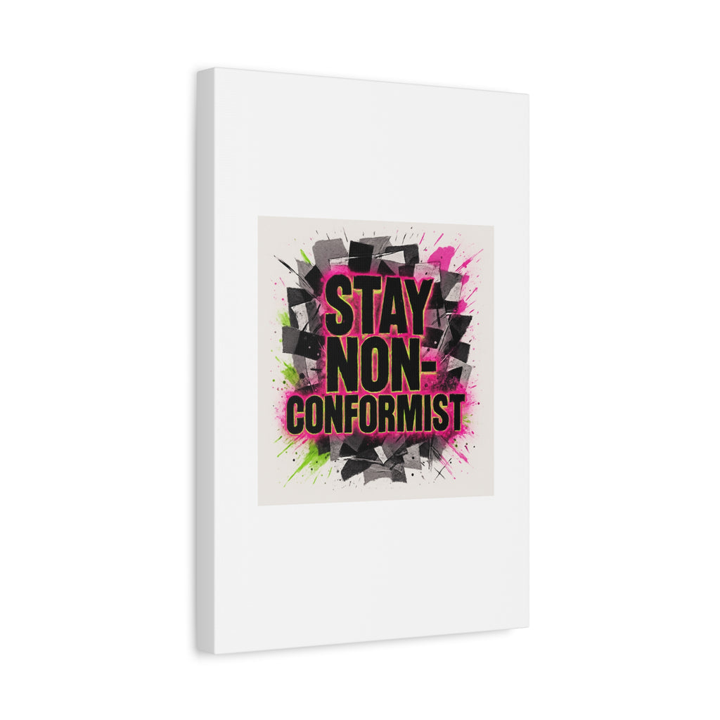 Canvas Wall Art — “Stay Non-Conformist” Street Art Print