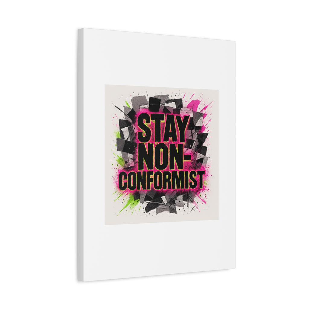 Canvas Wall Art — “Stay Non-Conformist” Street Art Print