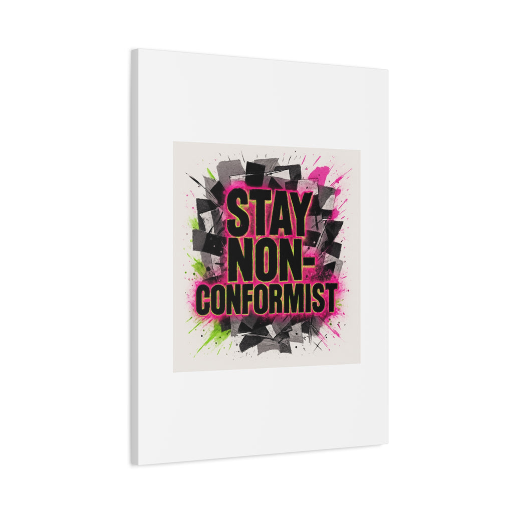 Canvas Wall Art — “Stay Non-Conformist” Street Art Print