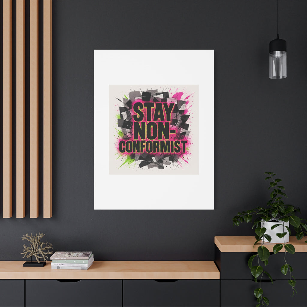 Canvas Wall Art — “Stay Non-Conformist” Street Art Print