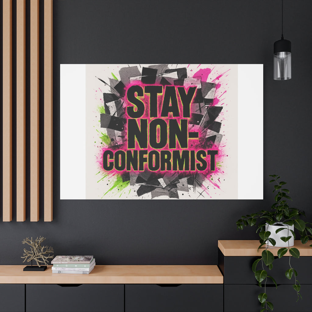 Canvas Wall Art — “Stay Non-Conformist” Street Art Print