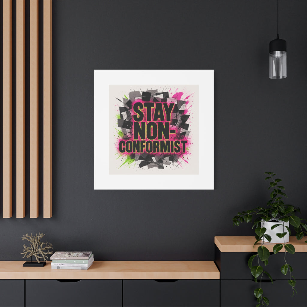 Canvas Wall Art — “Stay Non-Conformist” Street Art Print