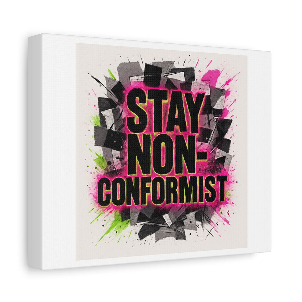 Canvas Wall Art — “Stay Non-Conformist” Street Art Print