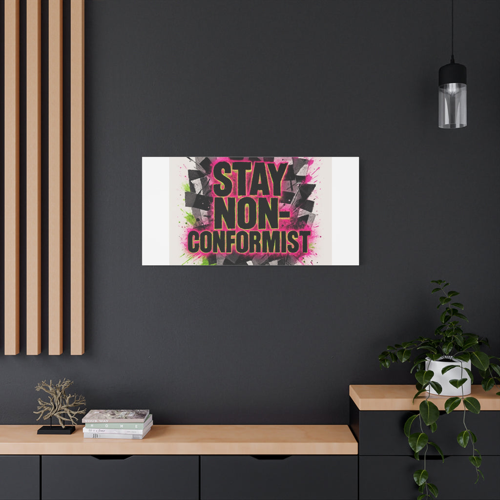 Canvas Wall Art — “Stay Non-Conformist” Street Art Print