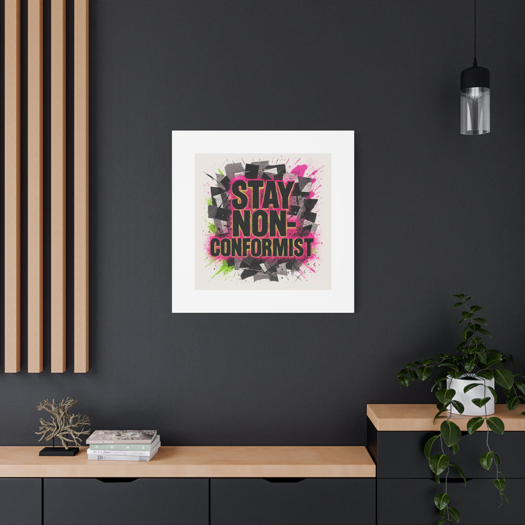 Canvas Wall Art — “Stay Non-Conformist” Street Art Print